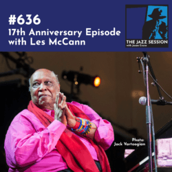 The Jazz Session #636: 17th Anniversary Episode with Les McCann - The Jazz Session cover