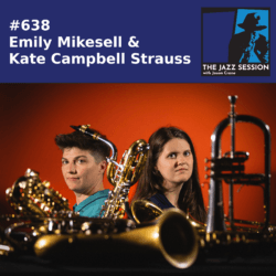 The Jazz Session #638: Emily Mikesell and Kate Campbell Strauss - The Jazz Session cover