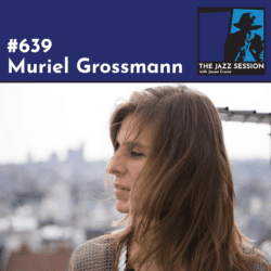 The Jazz Session #639: Muriel Grossmann - The Jazz Session cover