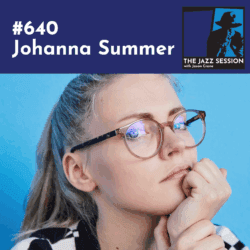 The Jazz Session #640: Johanna Summer - The Jazz Session cover