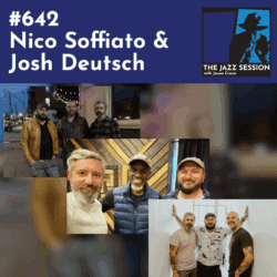 The Jazz Session #642: Nico Soffiato & Josh Deutsch - The Jazz Session cover