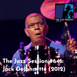 The Jazz Session #646: Jack DeJohnette [2012] - The Jazz Session cover