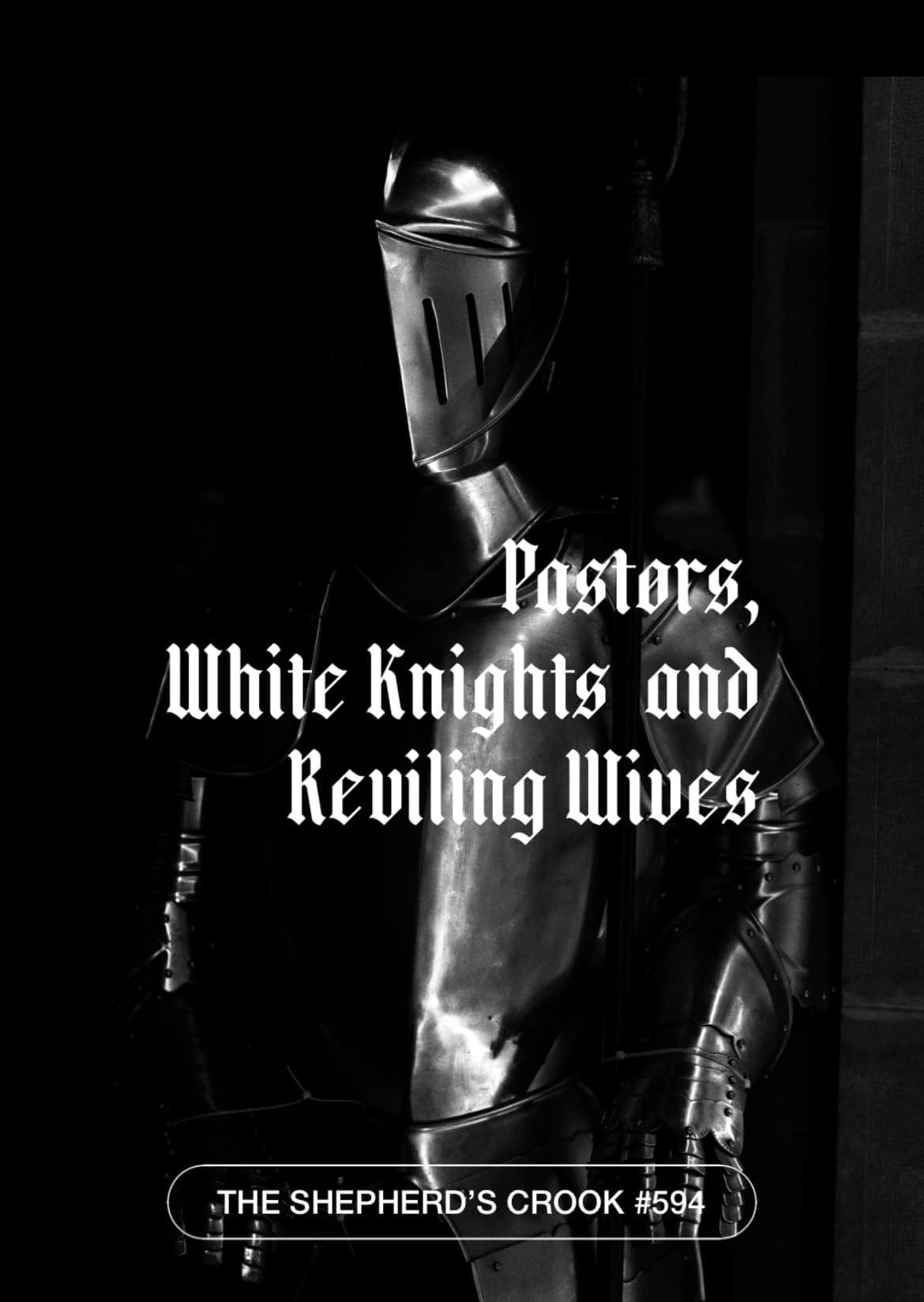 #594 Pastors, White Knights, and Reviling Wives. With Dr. David Edgington - The Shepherd's Crook cover