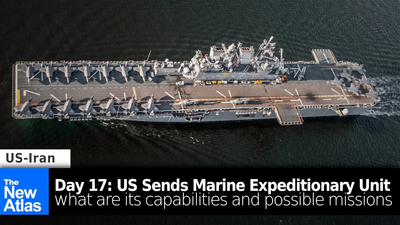 Day 17: Why is the US Deploying a Marine Expeditionary Unit Amid War on Iran? — The New Atlas (previously Land Destroyer) on Odysee cover