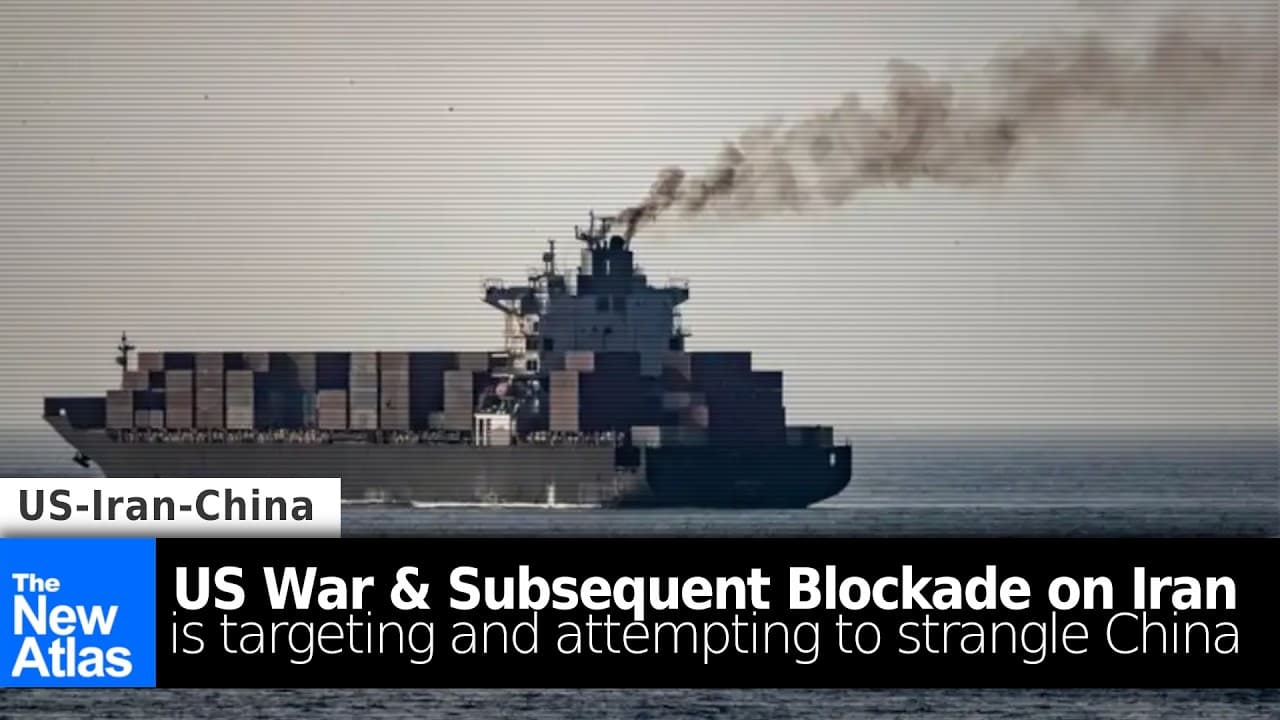 US Blockade on Iran Seeks to Ultimately Strangle China — The New Atlas (previously Land Destroyer) on Odysee cover