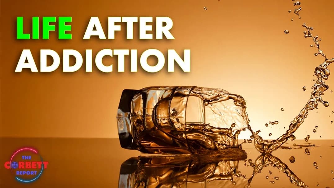 Recovering From Addiction #SolutionsWatch (Derrick Broze on Corbett Report) — The Conscious Resistance on Odysee cover
