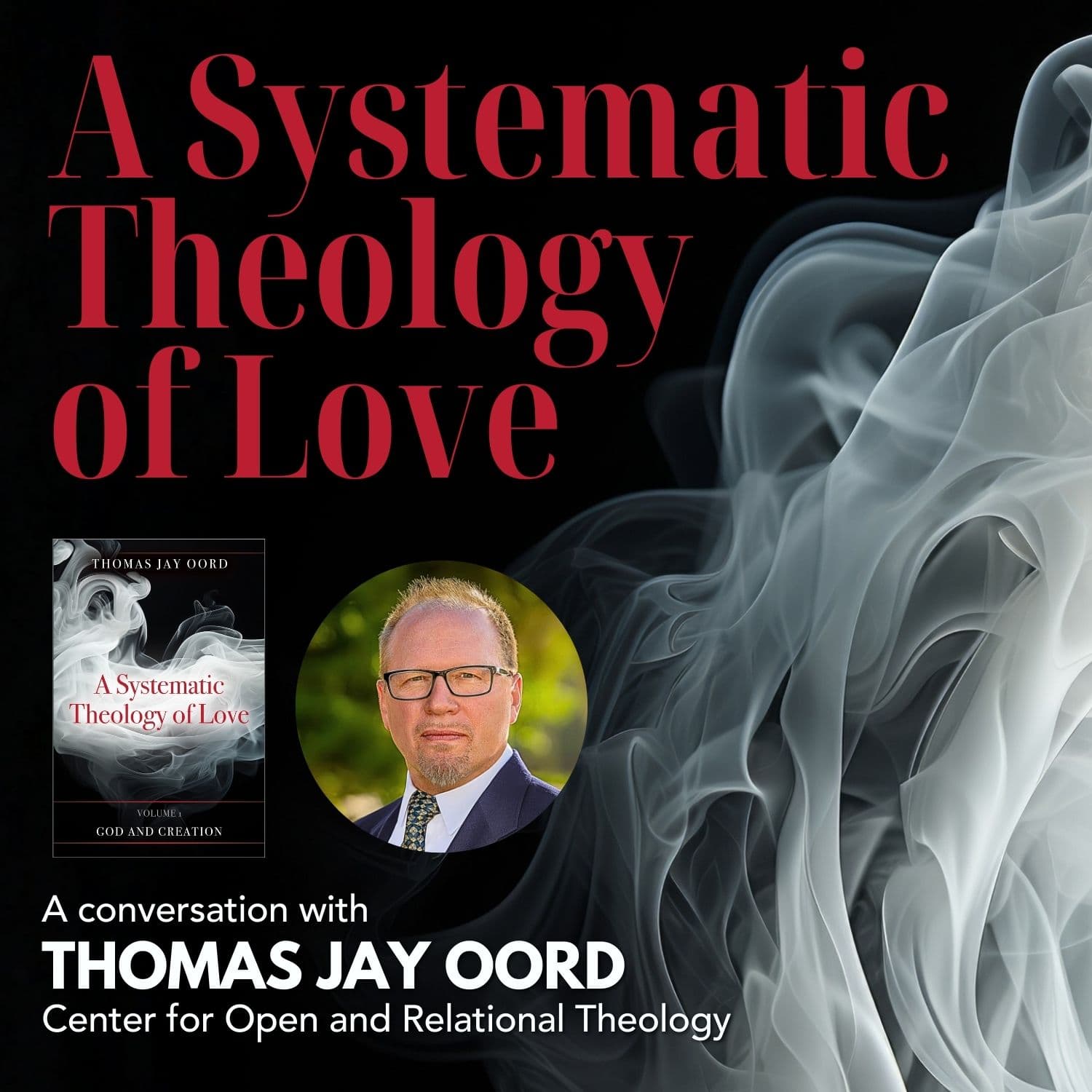 a Systematic Theology of Love with Thomas Jay Oord - Tripp Fuller cover