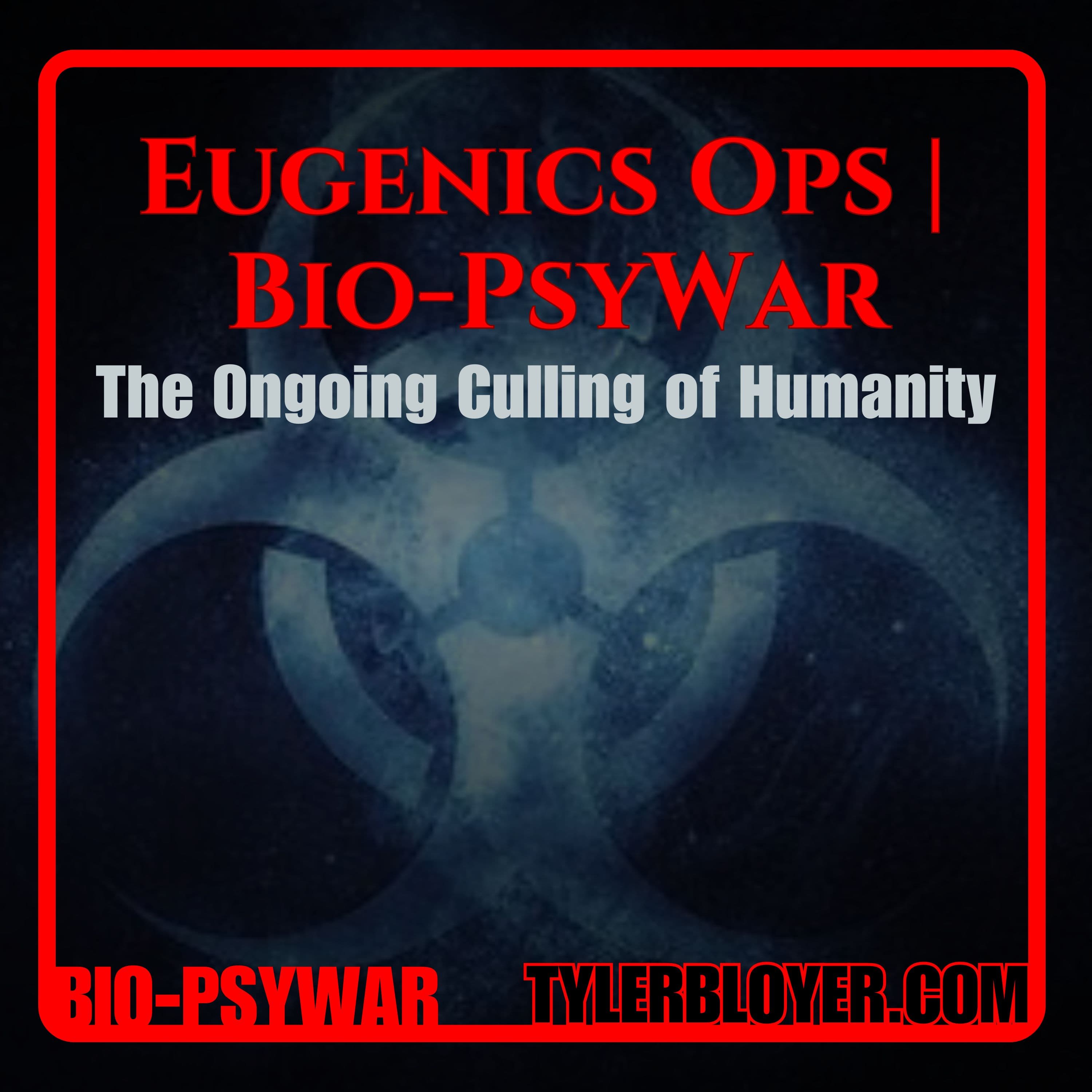 Eugenics Ops | Bio-PsyWar - Tyler Bloyer cover