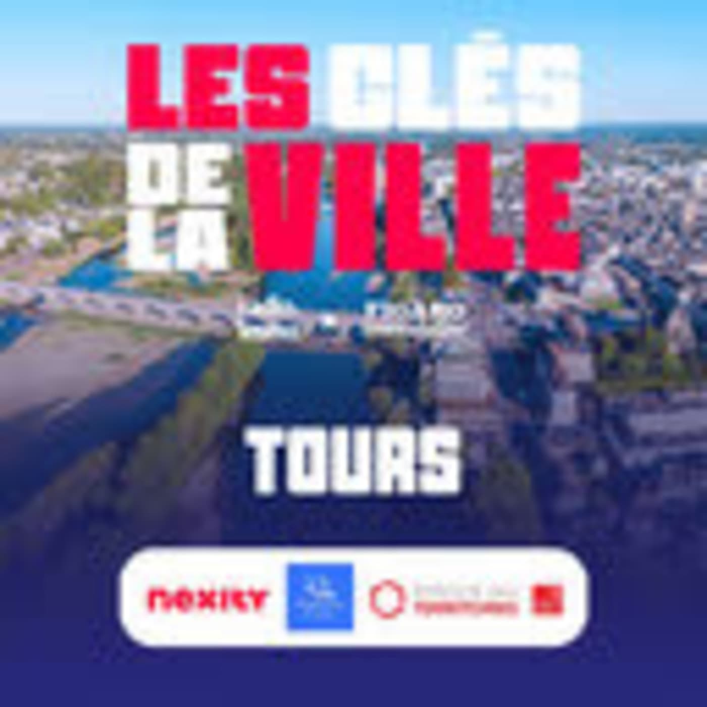 Les clés de la ville - Tours - Les clés de la ville - radio-immo.fr, les podcasts cover