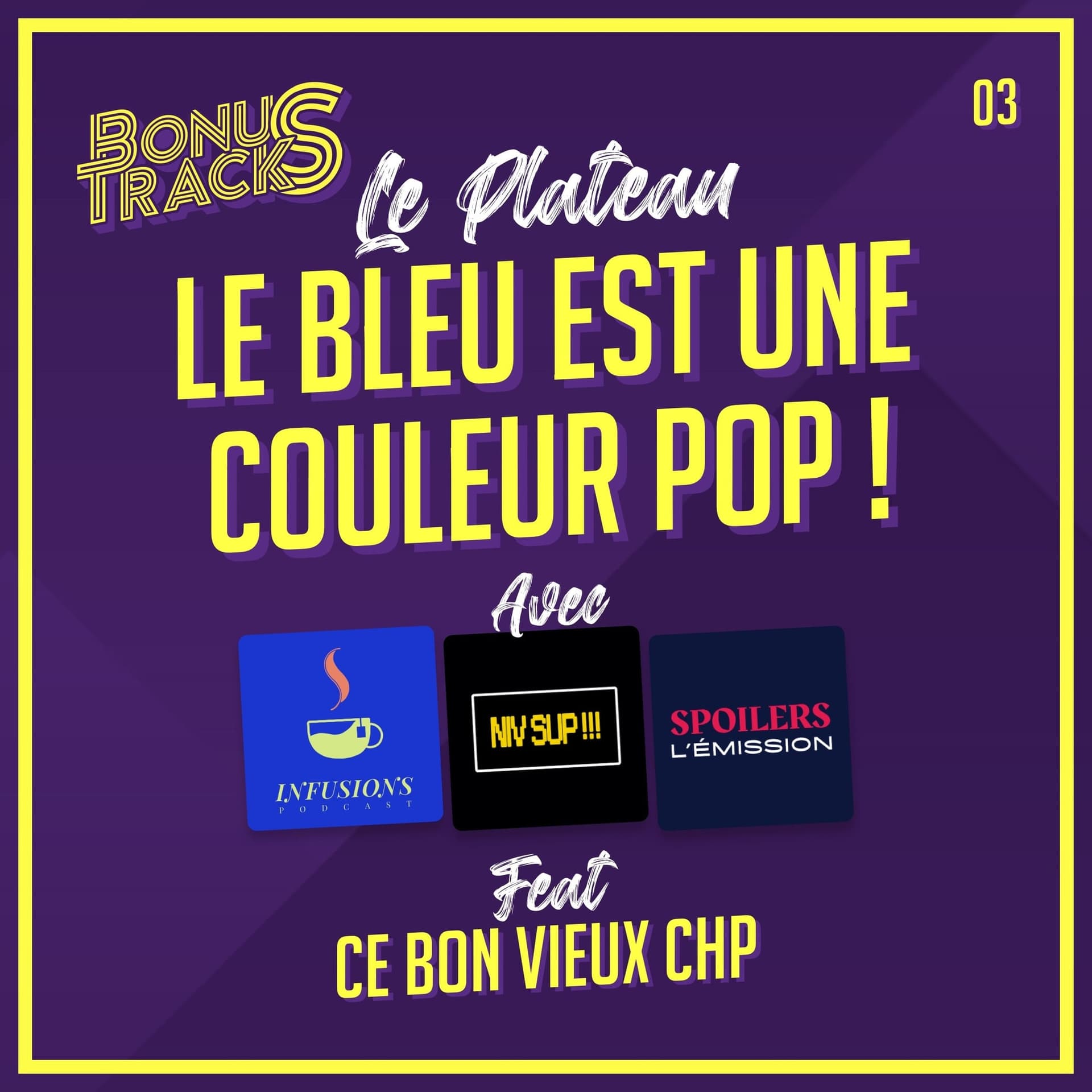 Le Plateau 03 – Le bleu est une couleur pop ! feat. CHP - Bonus Tracks cover