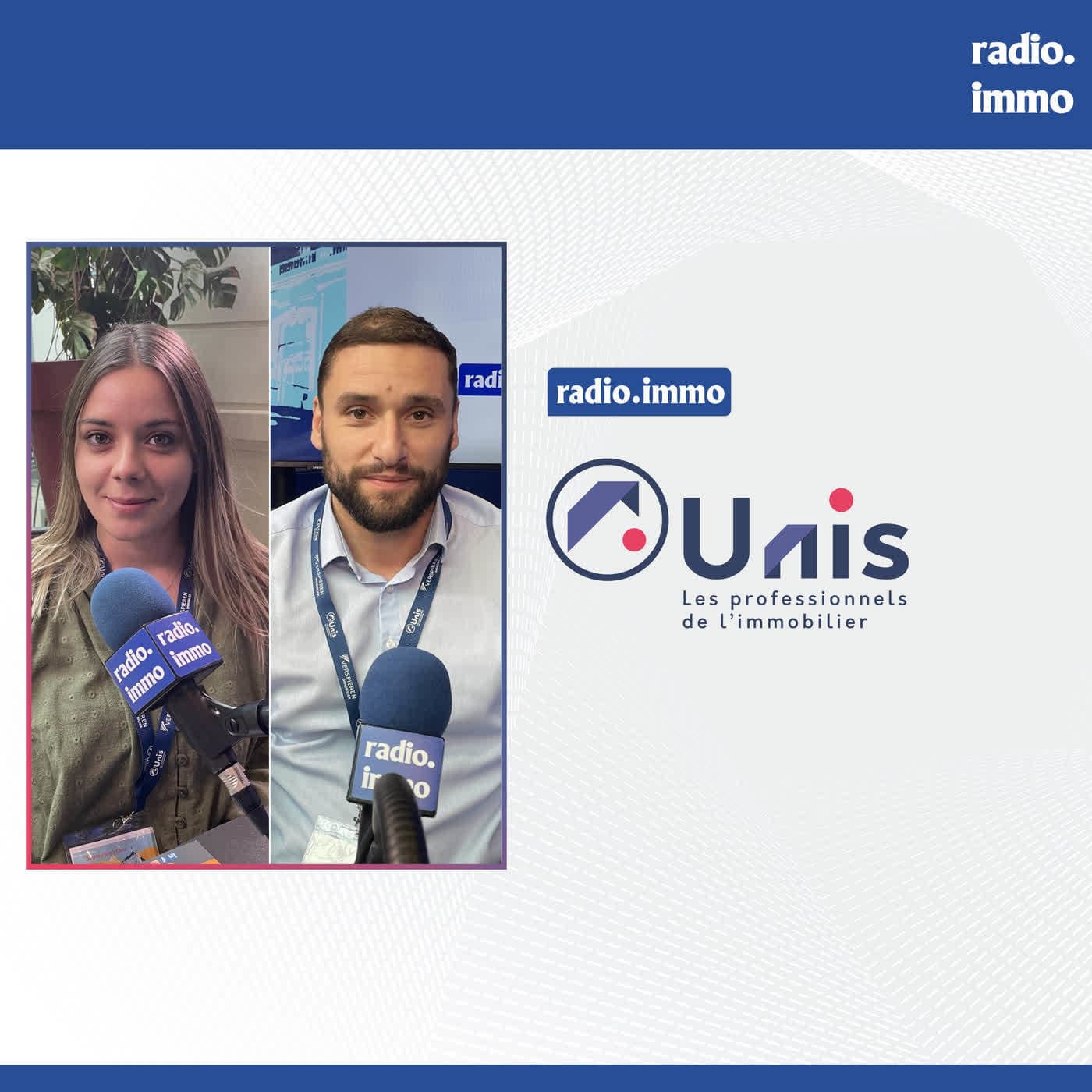 Anthony RODRIGUES & Oregan GRANGETEAU, VIDEOCONSULT - Congrès UNIS 2022 — radio-immo.fr, les podcasts cover