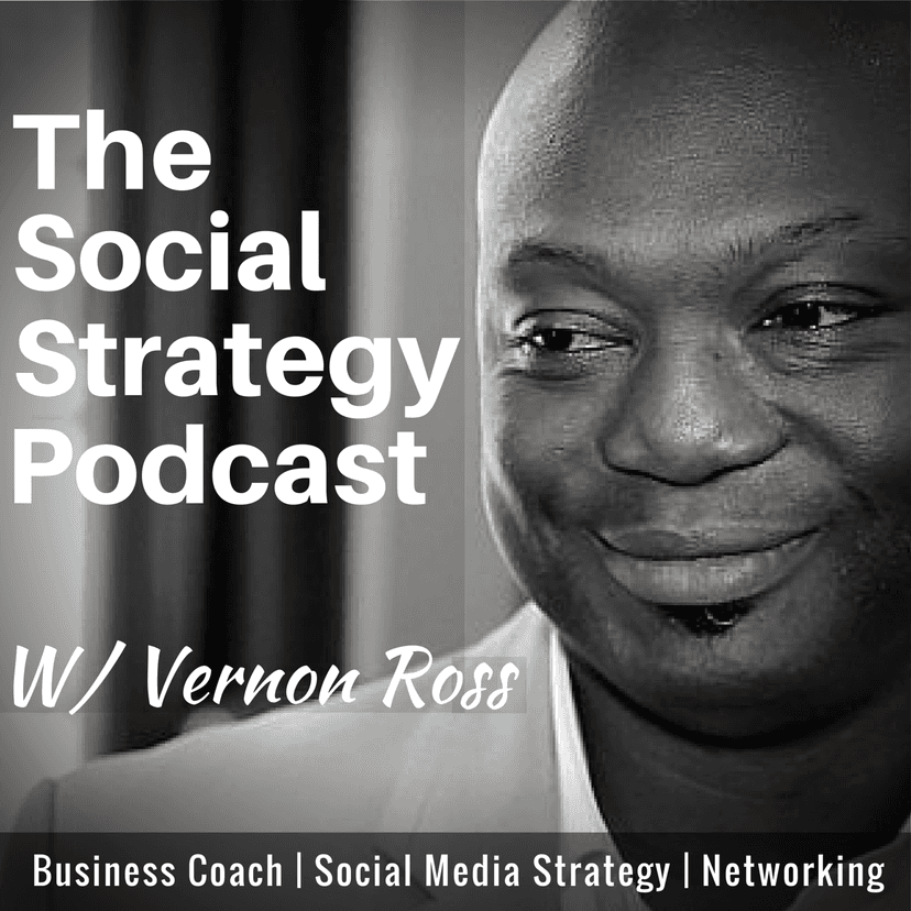 The Social Strategy Podcast: Online Business | Social Media Strategy | Networking | Vernon Ross cover