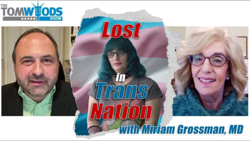 Lost in Trans Nation: How to Escape the Madness - TomWoodsTV cover