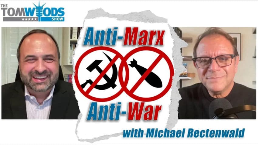 Ep. 2404 Anti-Marx, Anti-War, with Michael Rectenwald - TomWoodsTV cover