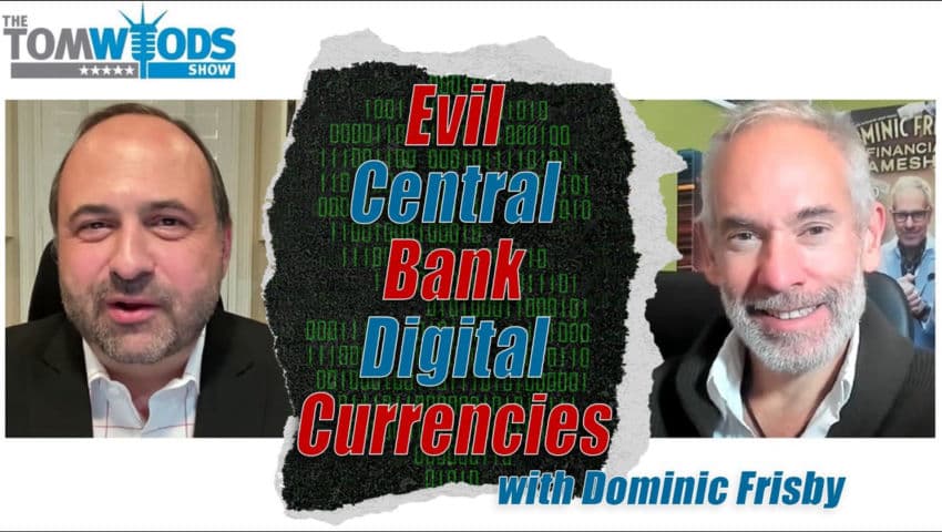 Ep. 2406 Central Banks and Their Evil Digital Currencies - TomWoodsTV cover