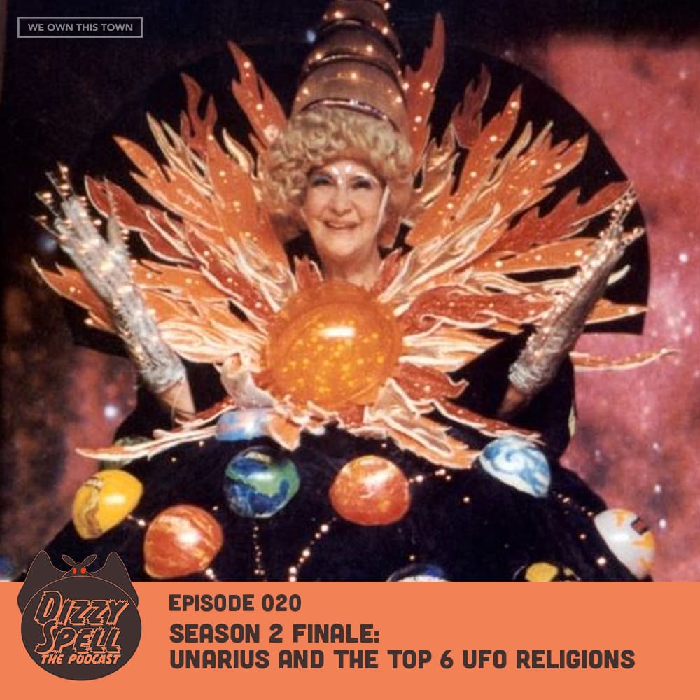Season 2 Finale: Unarius and the Top 6 UFO Religions - We Own This Town cover