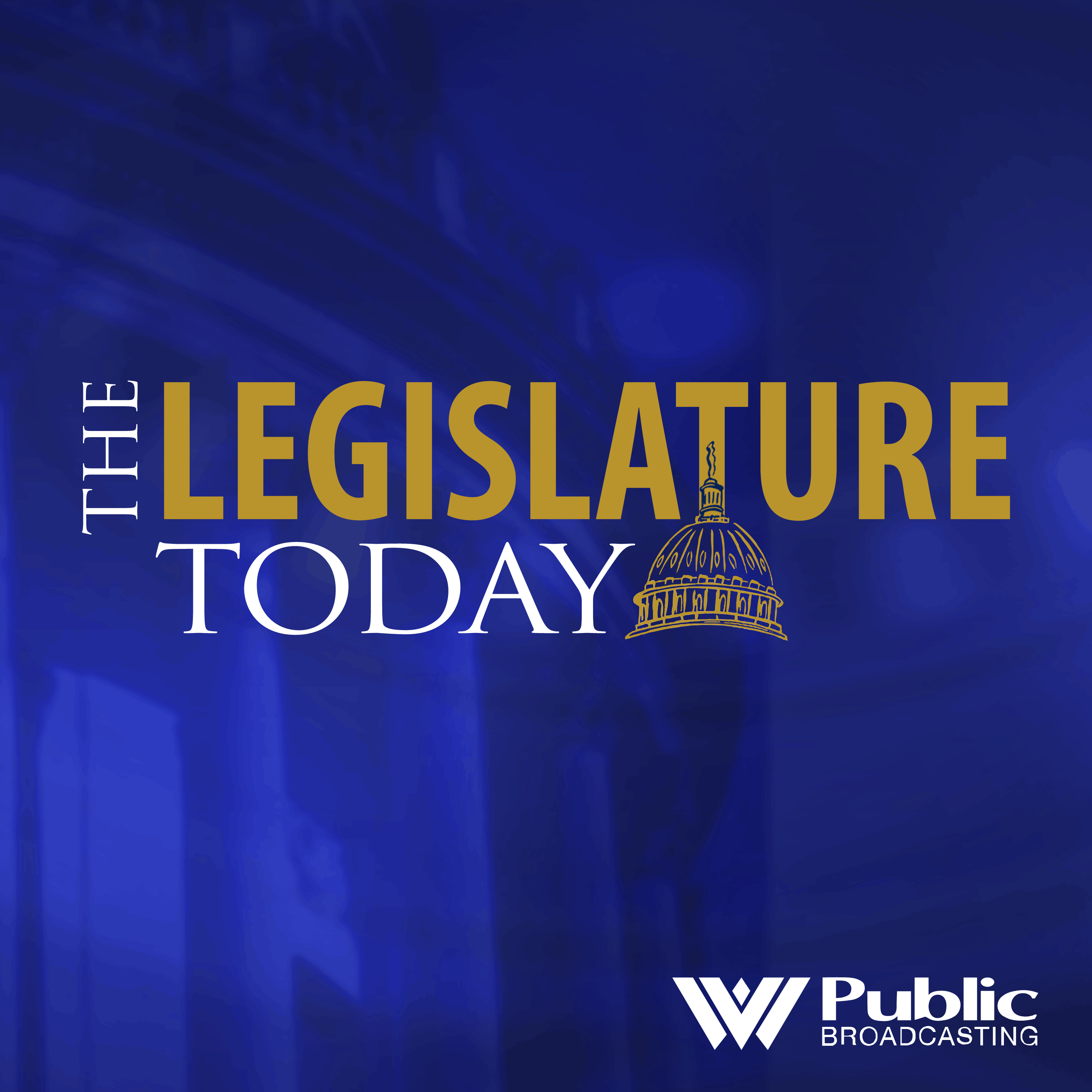Podcast - The Legislature Today Story Archives - West Virginia Public Broadcasting cover