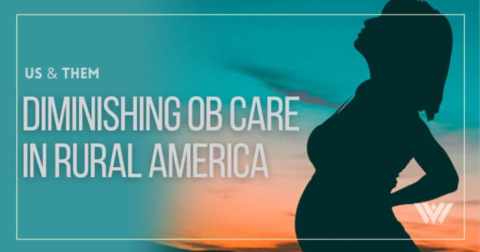 Us & Them Encore: Diminishing OB Care In Rural America - podcast Story Archives - West Virginia Public Broadcasting cover