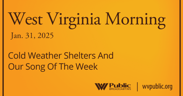 Cold Weather Shelters And Our Song Of The Week, This West Virginia Morning - podcast Story Archives - West Virginia Public Broadcasting cover