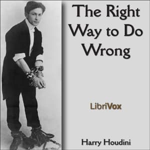 Right Way to Do Wrong, The by  Harry Houdini (1874 - 1926) cover