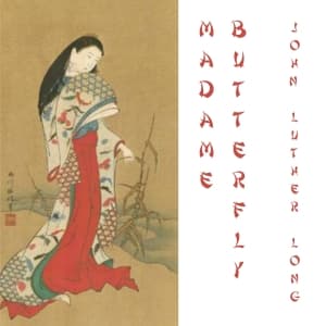 Madame Butterfly by John Luther Long (1861 - 1927) cover