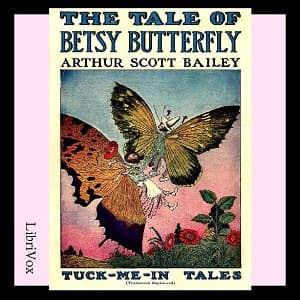 Tale of Betsy Butterfly, The by Arthur Scott Bailey (1877 - 1949) cover