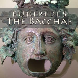 Bacchae, The by Euripides (484 BCE - 406 BCE) cover