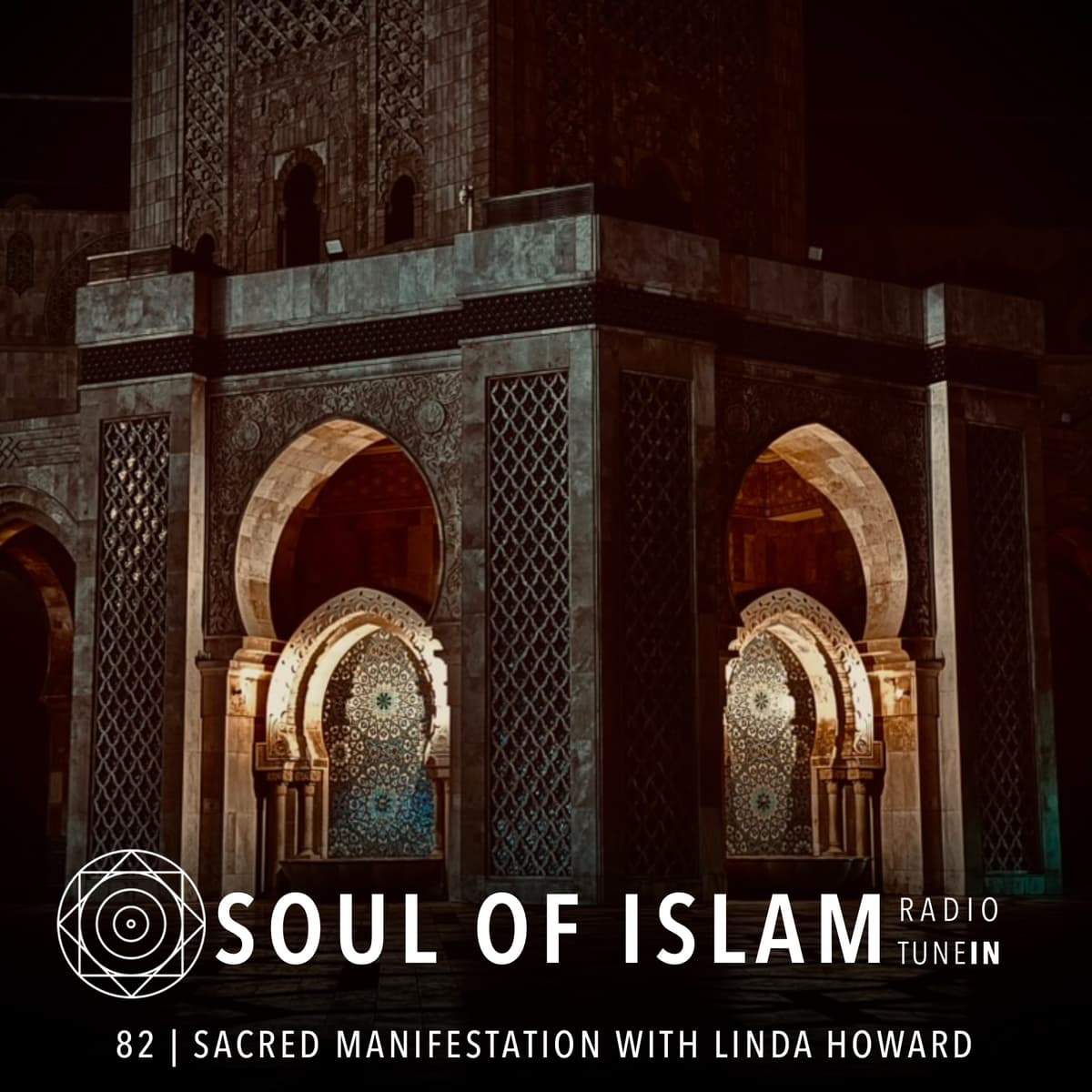 82 | Sacred Manifestation with Fatimah Linda Howard - Soul of Islam Radio cover
