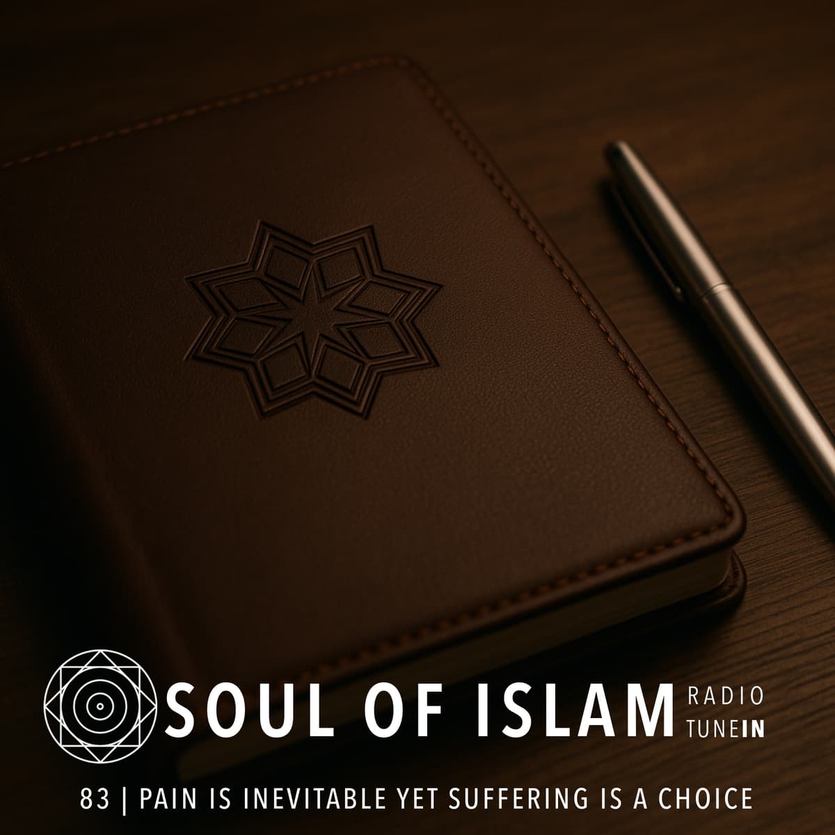 83 | Pain is Inevitable But Suffering is a Choice - Soul of Islam Radio cover