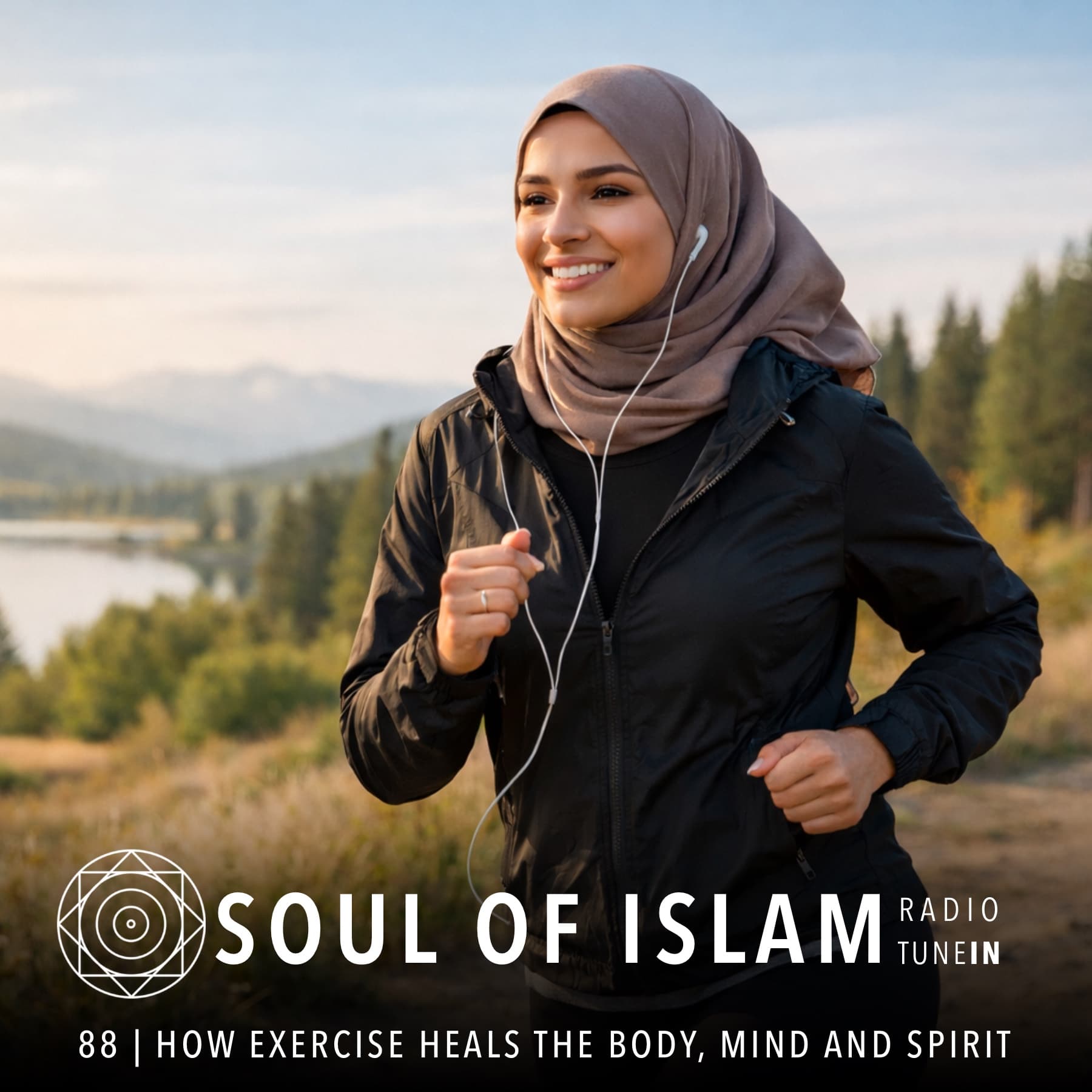 88 | How Exercise Heals the Body, Mind, and Spirit - Soul of Islam Radio cover