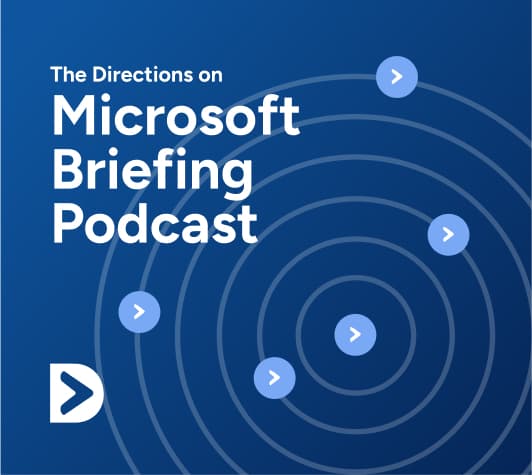 Microsoft Picks Up the Premium Pace With Dynamics 365 - The Directions on Microsoft Briefing Podcast cover
