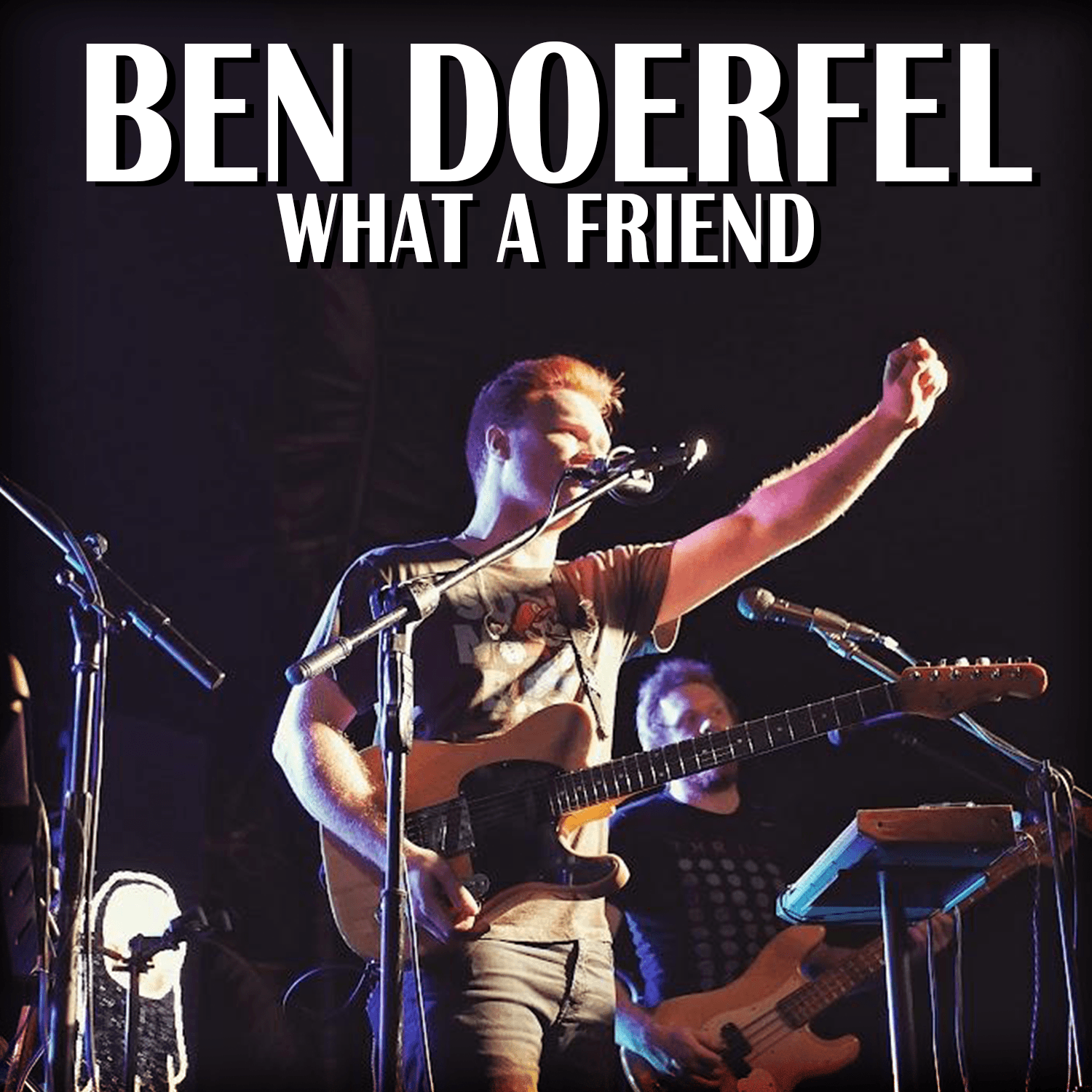 What A Friend - Ben Doerfel cover