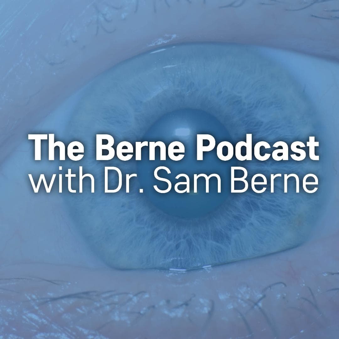 The Berne Podcast with Dr. Sam Berne cover