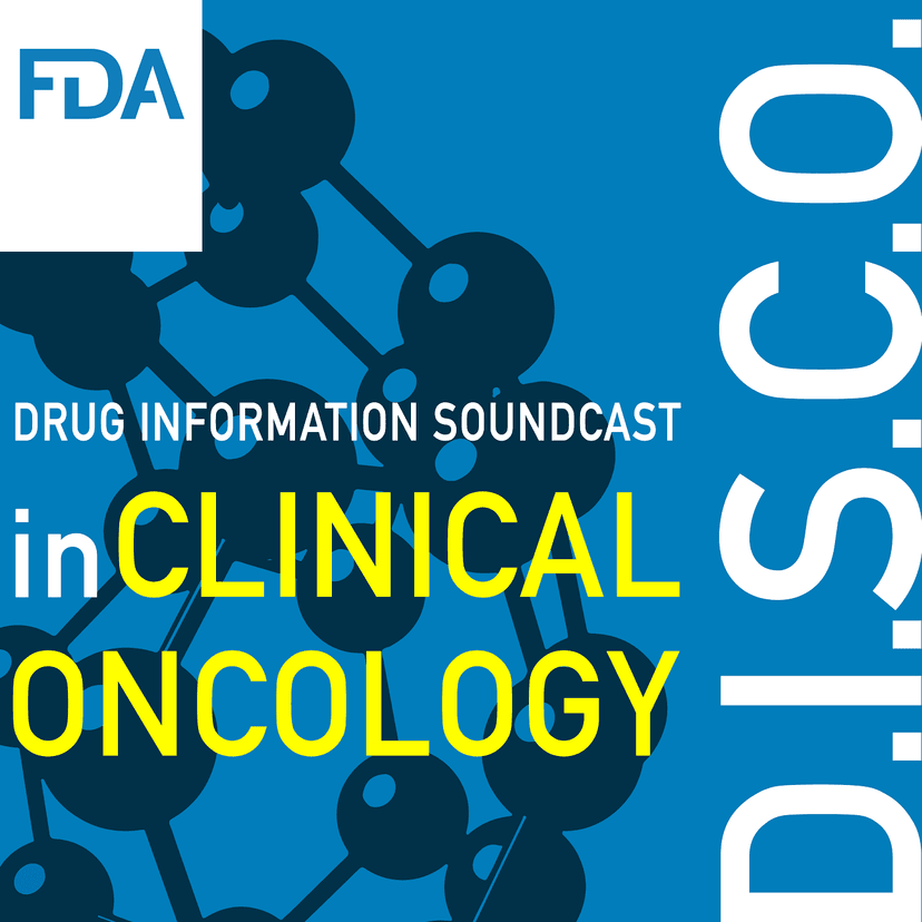 FDA Drug Information Soundcast in Clinical Oncology (D.I.S.C.O.) cover