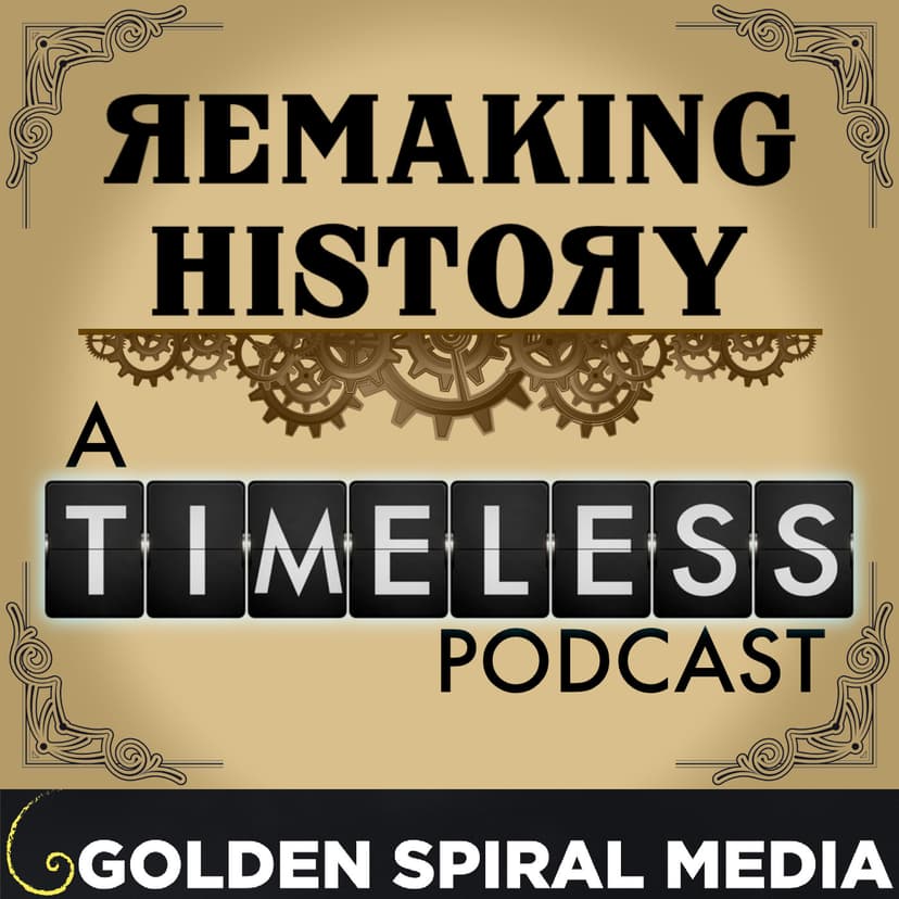 Remaking History - An aftershow companion to the NBC series Timeless cover