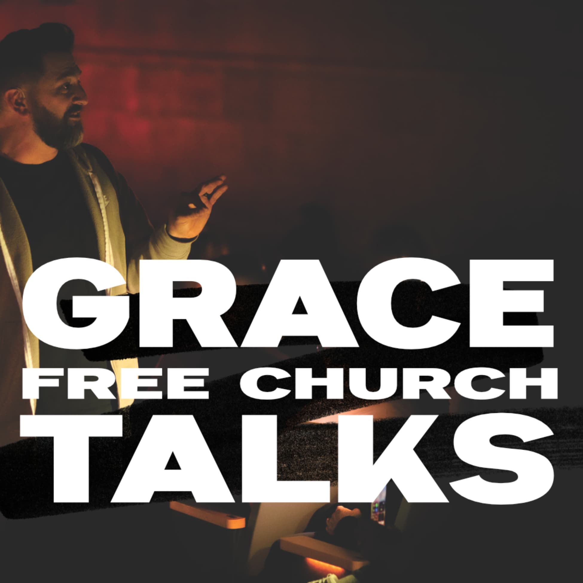 Grace Free Church Talks cover