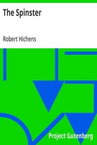 The Spinster by Robert Hichens - The Project Gutenberg Open Audiobook Collection cover