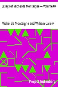 Essays of Michel de Montaigne — Volume 07 - The Project Gutenberg Open Audiobook Collection cover