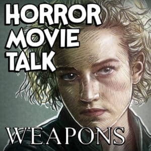 Weapons Review - Horror Movie Talk cover