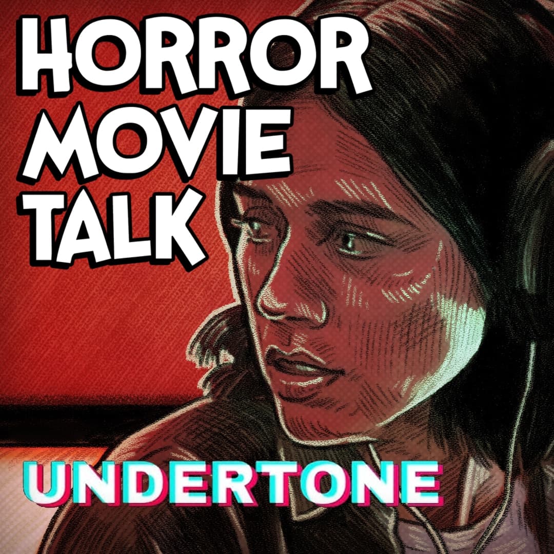 Undertone Review with Taylor W. - Horror Movie Talk cover
