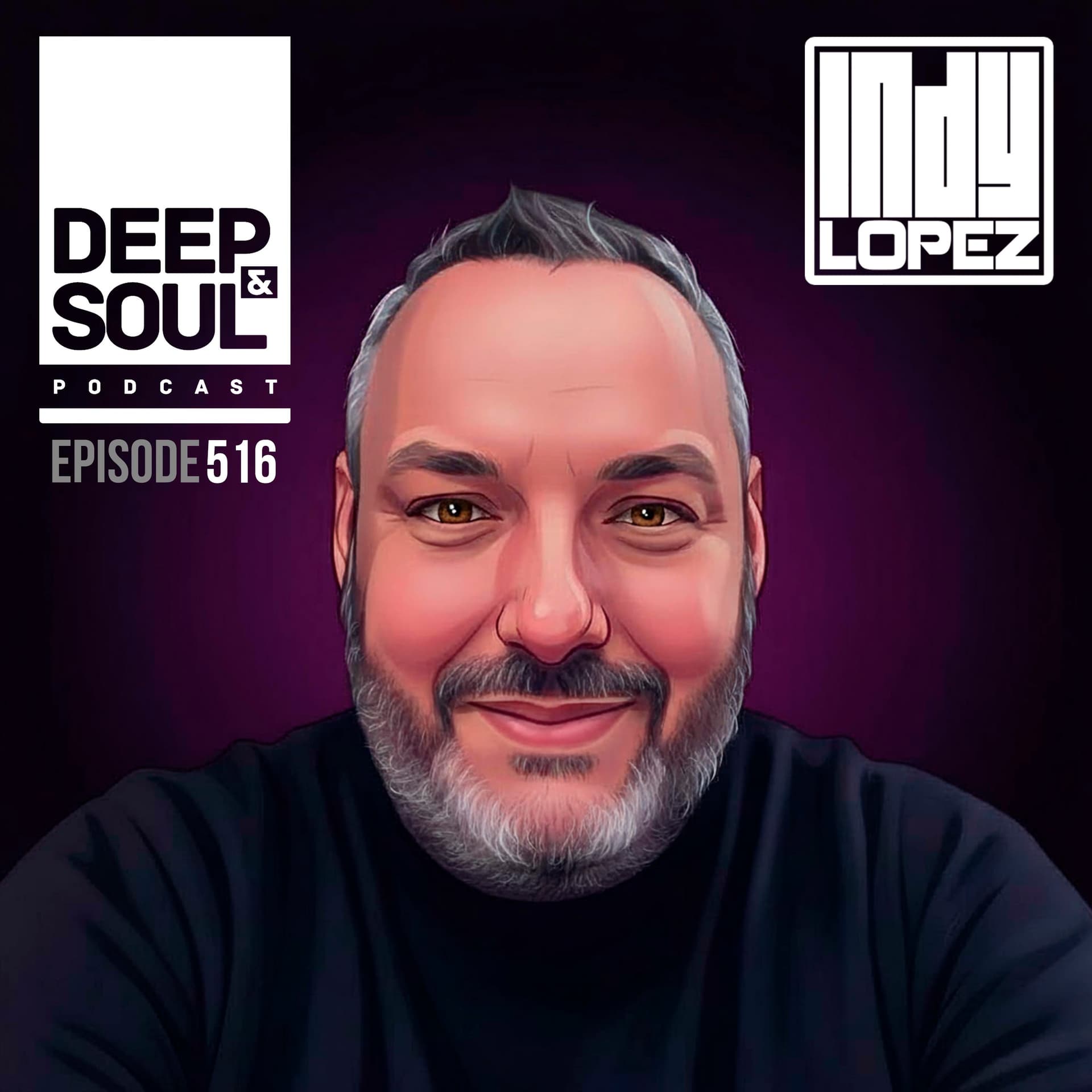 Deep & Soul Podcast Ep. 516 - Deep & Soul with Indy Lopez cover
