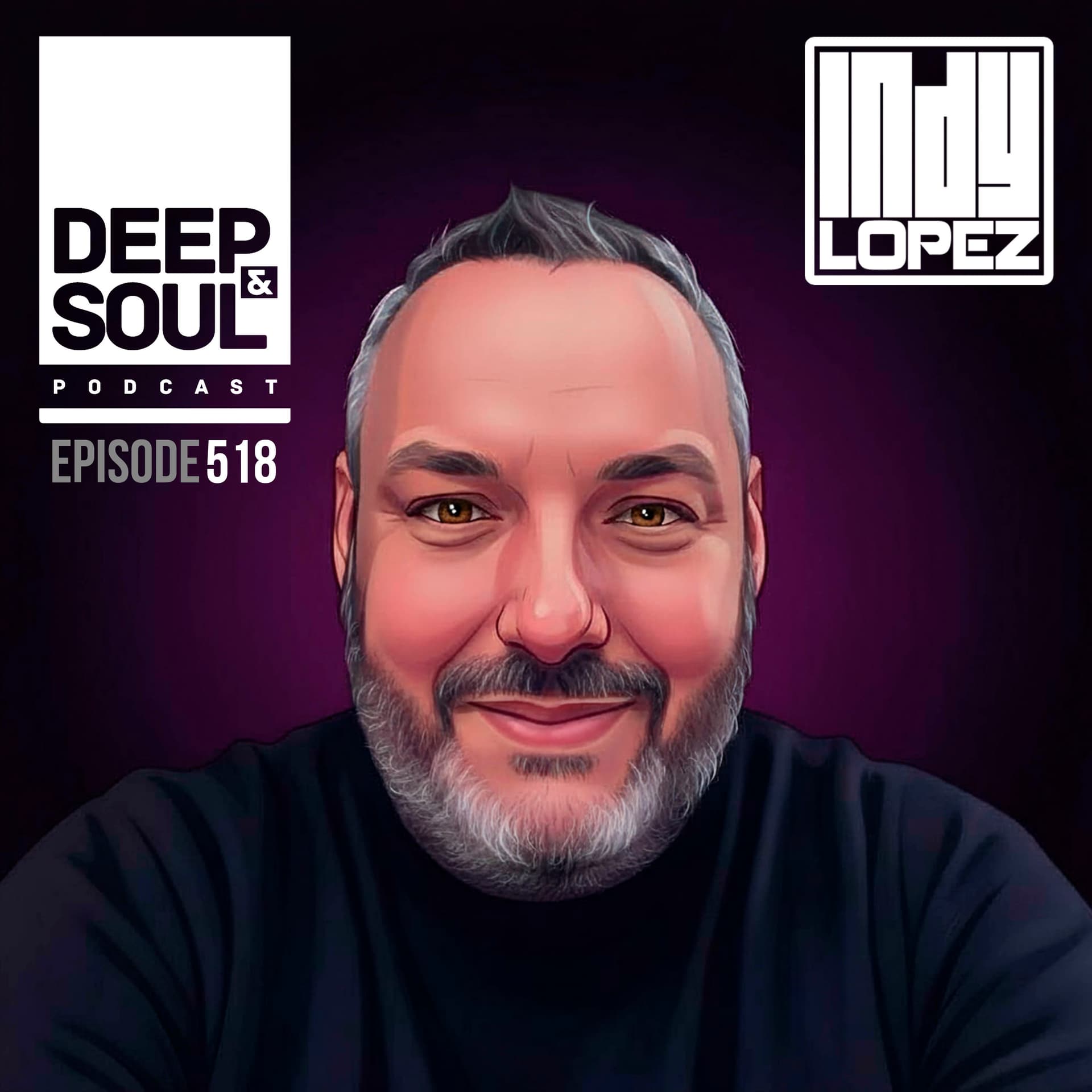 Deep & Soul Podcast Ep. 518 - Deep & Soul with Indy Lopez cover