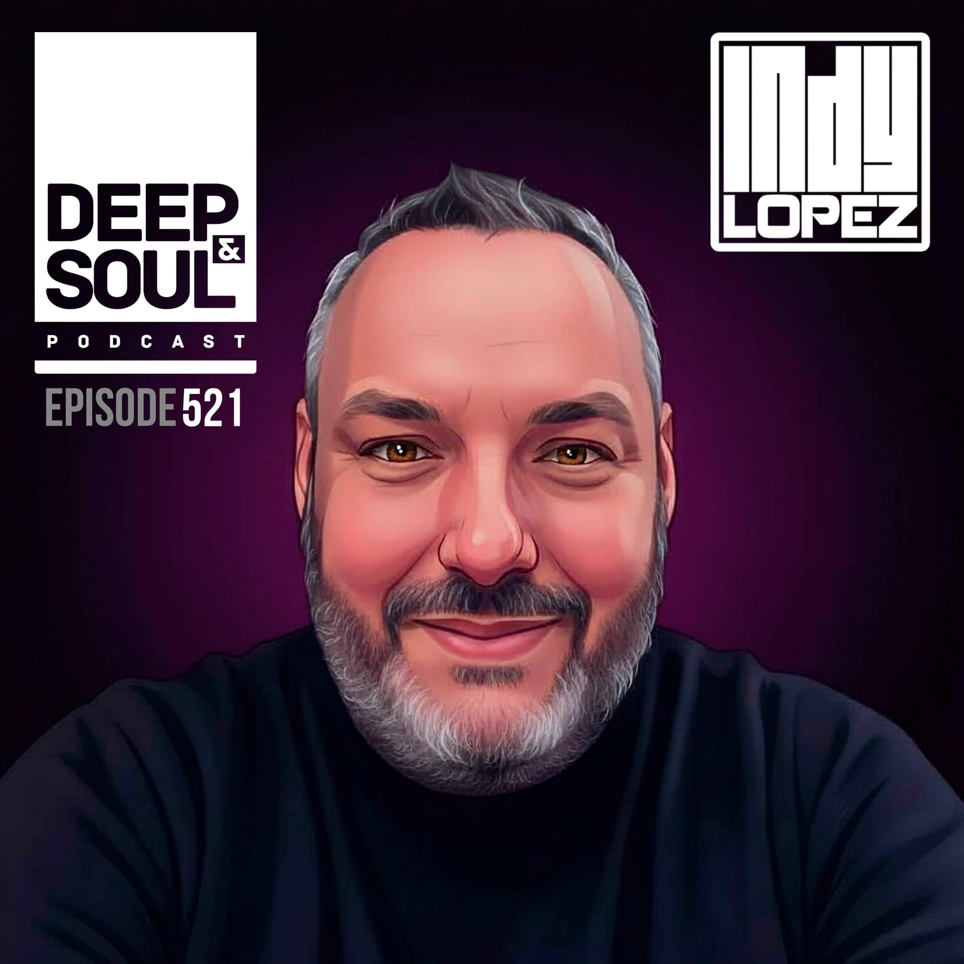 Deep & Soul Podcast Ep. 521 - Deep & Soul with Indy Lopez cover