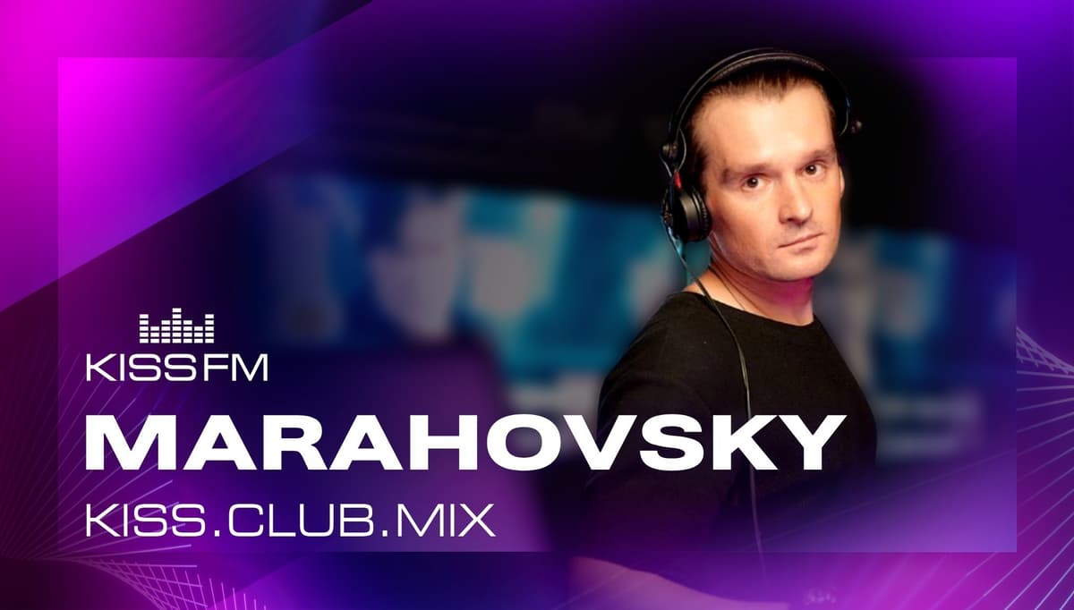 MARAHOVSKY - KISS.CLUB.MIX (05.02.26) - KISS FM Ukraine cover