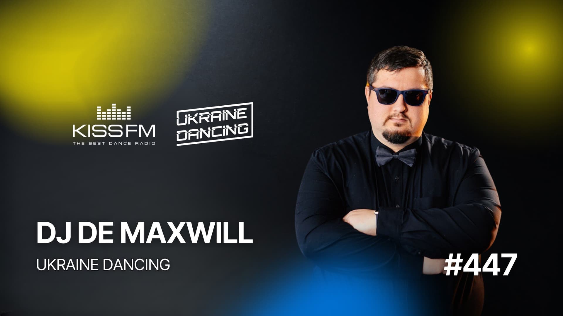 Ukraine Dancing - Ukraine Dancing #447 (DJ De Maxwill Guest Mix) (27.03.26) - KISS FM Ukraine cover