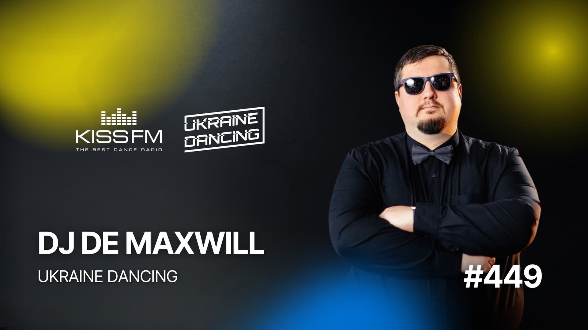 Ukraine Dancing - Ukraine Dancing #449 (DJ De Maxwill Guest Mix) (10.04.26) - KISS FM Ukraine cover
