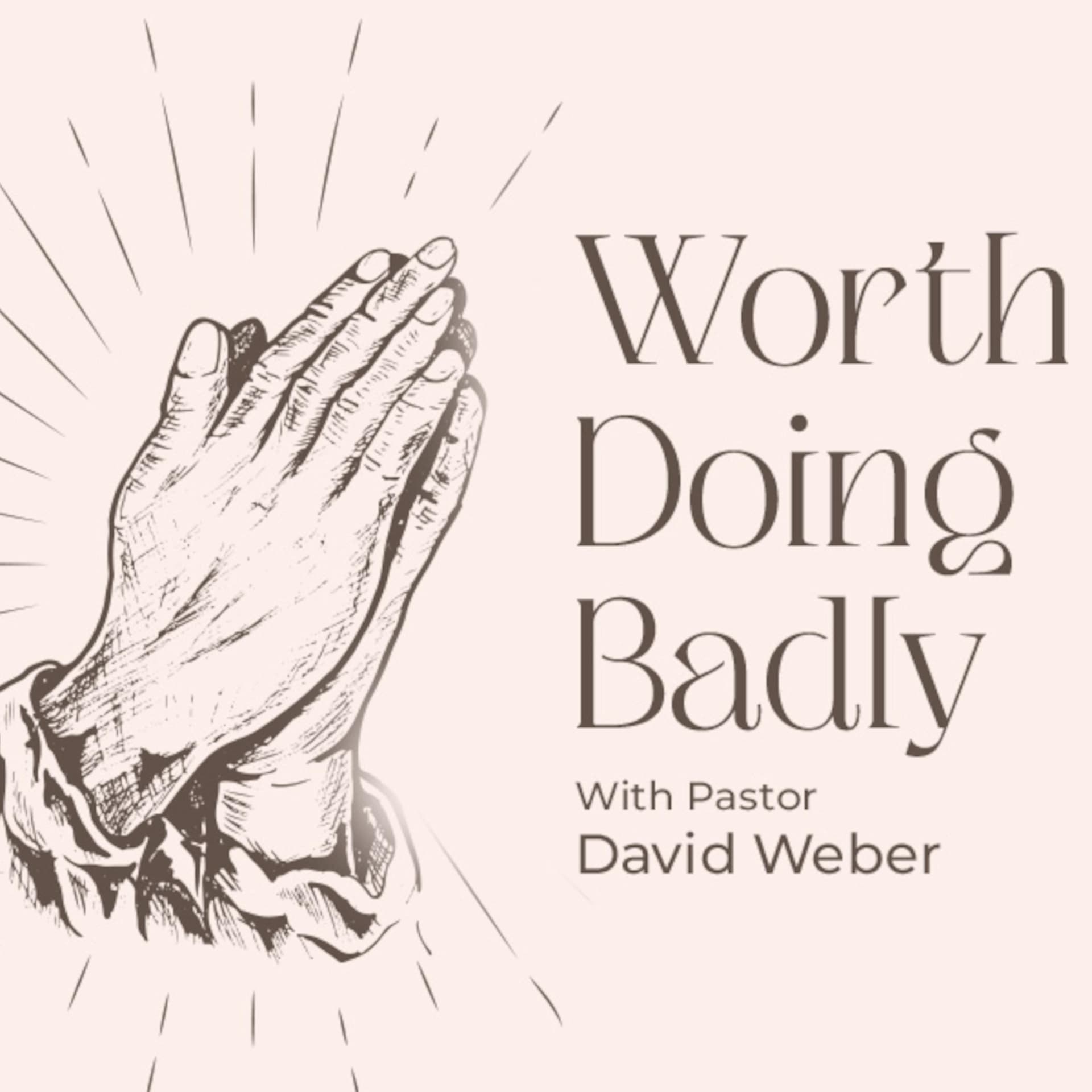 Worth Doing Badly cover