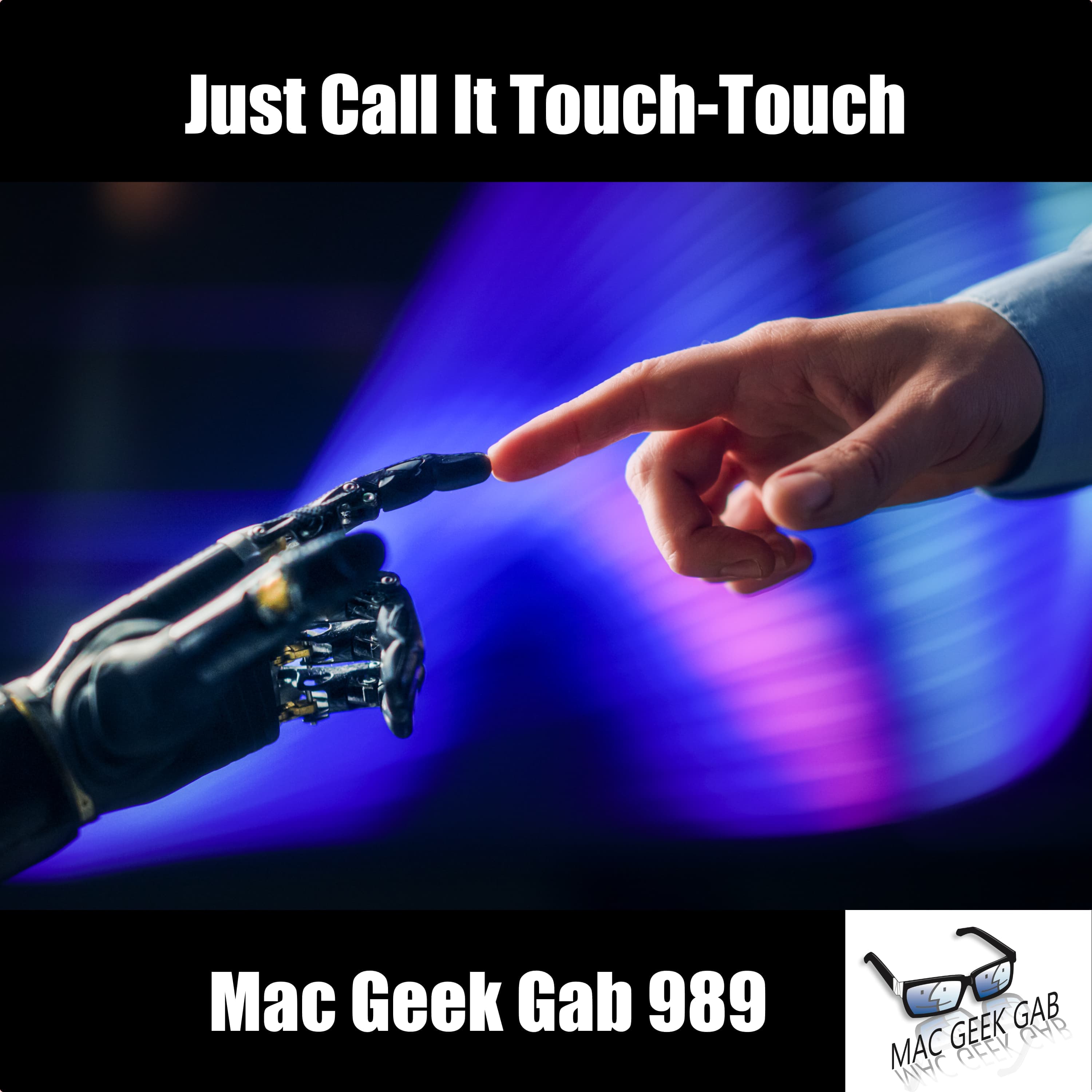 Just Call It Touch-Touch - Mac Geek Gab — Apple Tips, Tricks, and Troubleshooting cover