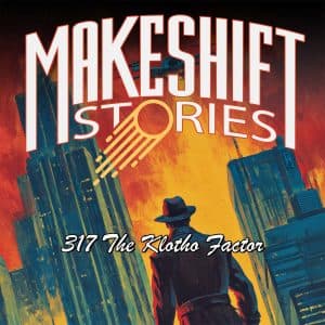 The Klotho Factor - Original Science Fiction - Makeshift Stories cover