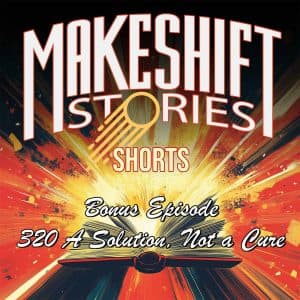 A Solution, Not a Cure - Original Science Fiction - Makeshift Stories cover